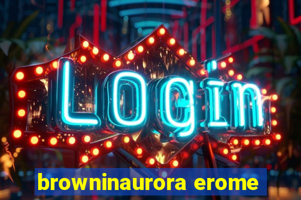 browninaurora erome